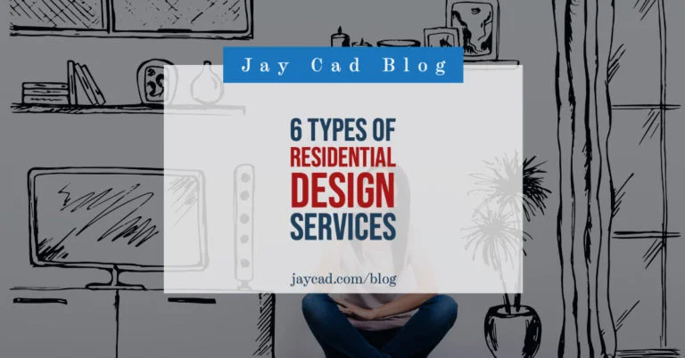 6 Types of Residential Design Services