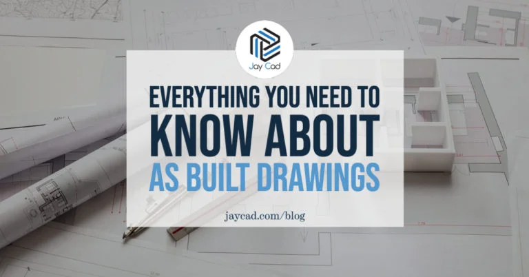 Jay Cad - Everything need to know about as-built drawings